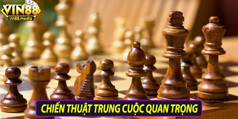 Chiến thuật trung cuộc quan trọng