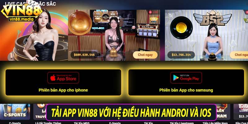 Tải app với hệ điều hành android và ios