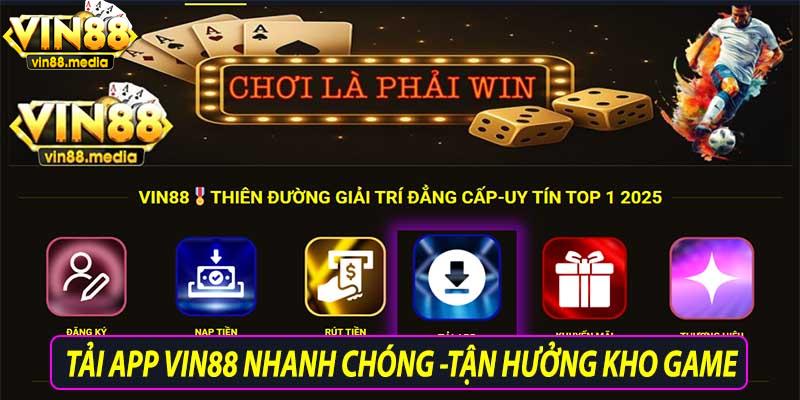 Tải app vin88 nhanh chóng- tận hưởng kho game