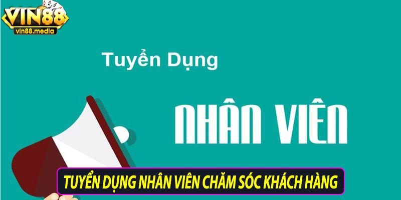 Tuyển dụng nhân viên chăm sóc khách hàng