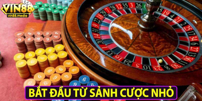 Bắt đầu từ sảnh cược nhỏ